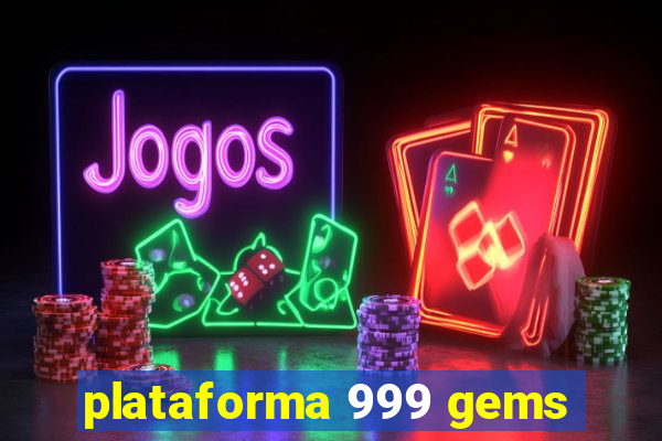 plataforma 999 gems